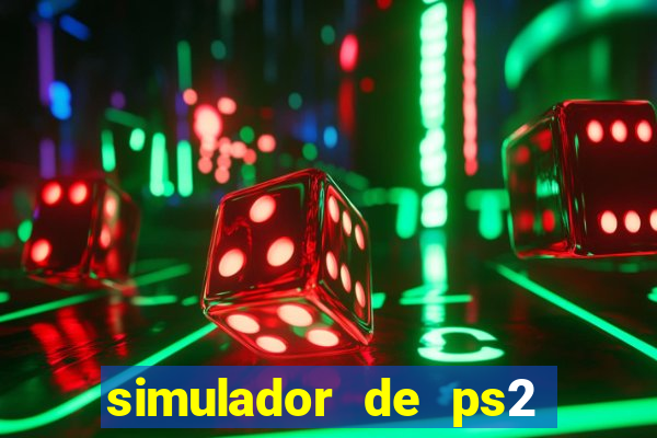 simulador de ps2 para pc